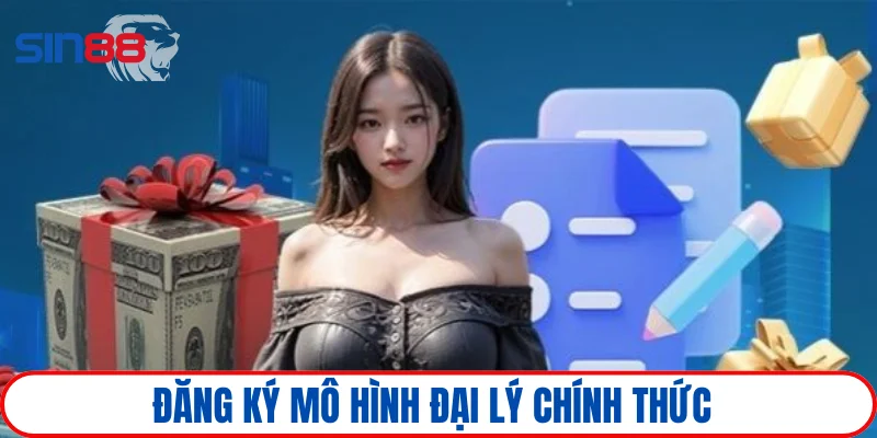 Đại lý SIN88 3 Hướng dẫn đăng ký mô hình đại lý cá cược